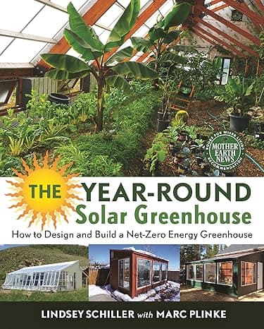 The Year-Round Solar Greenhouse Review: Turning Sunlight Into Food – All Year Long